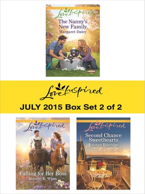 cover image of Love Inspired July 2015 - Box Set 2 of 2: The Nanny's New Family\Falling for Her Boss\Second Chance Sweethearts